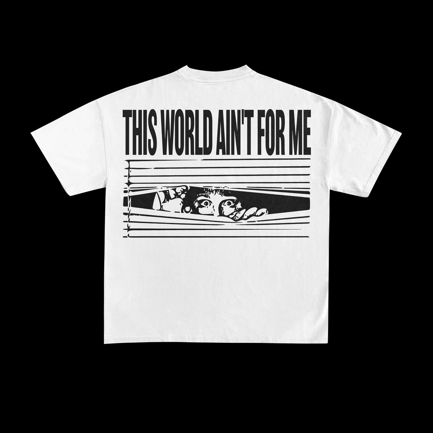 This World Ain't for Me T-shirt (White)